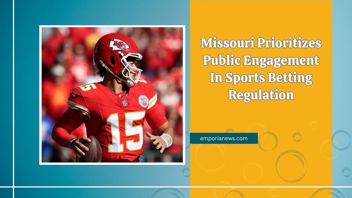 Missouri Prioritizes Public Engagement In Sports Betting Regulation