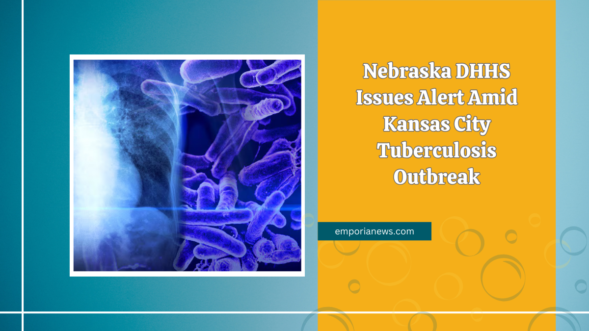 Nebraska DHHS Issues Alert Amid Kansas City Tuberculosis Outbreak