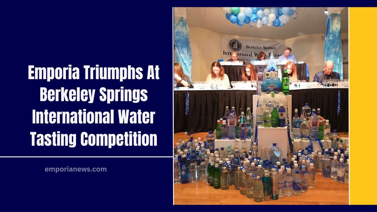 Emporia Triumphs At Berkeley Springs International Water Tasting Competition