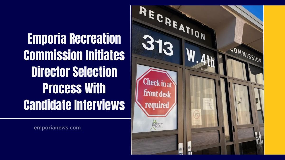 Emporia Recreation Commission Initiates Director Selection Process With Candidate Interviews