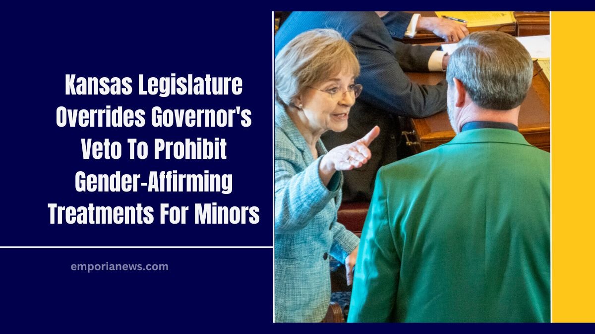 Kansas Legislature Overrides Governor's Veto To Prohibit Gender-Affirming Treatments For Minors