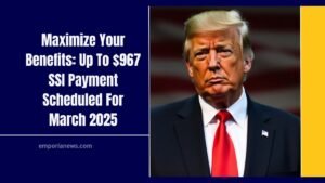 Maximize Your Benefits: Up To $967 SSI Payment Scheduled For March 2025 – Check Your Eligibility Now