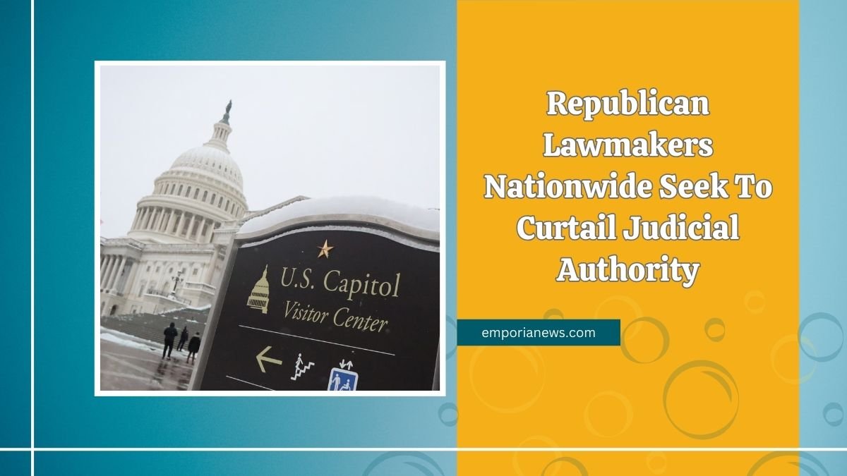 Republican Lawmakers Nationwide Seek To Curtail Judicial Authority