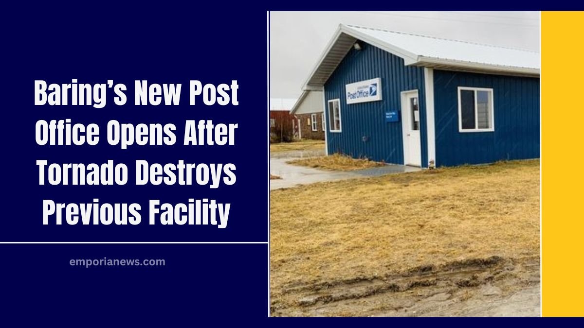 Baring’s New Post Office Opens After Tornado Destroys Previous Facility