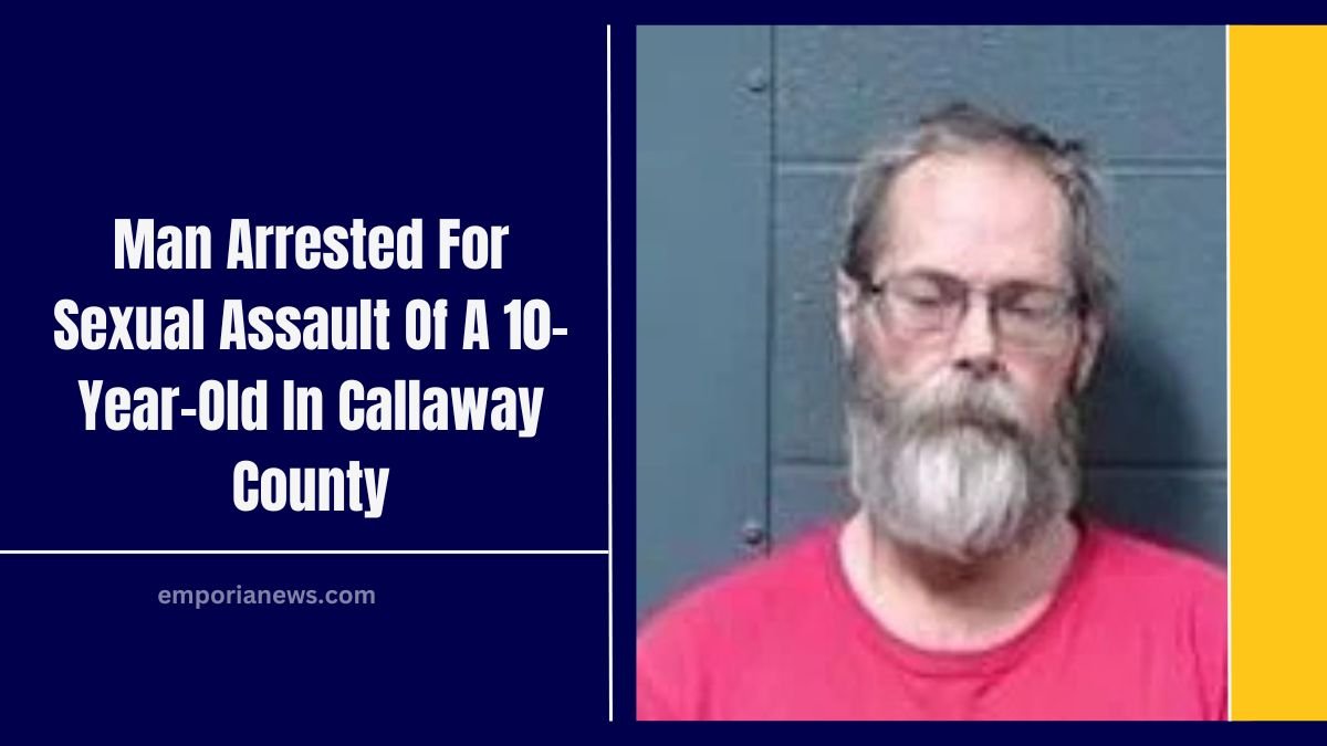 Man Arrested For Sexual Assault Of A 10-Year-Old In Callaway County