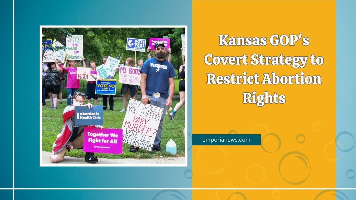 Kansas GOP's Covert Strategy to Restrict Abortion Rights