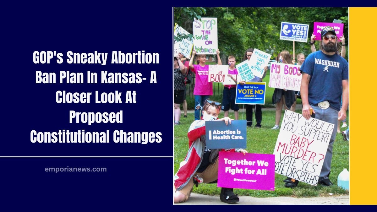 GOP's Sneaky Abortion Ban Plan In Kansas- A Closer Look At Proposed Constitutional Changes