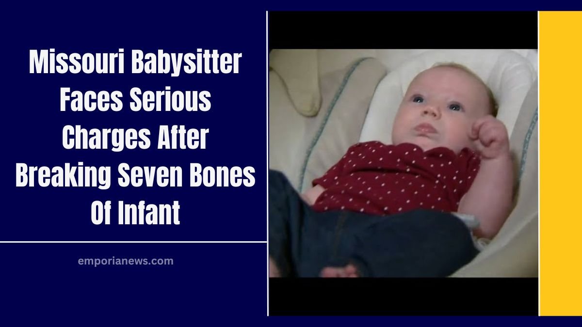 Missouri Babysitter Faces Serious Charges After Breaking Seven Bones Of Infant