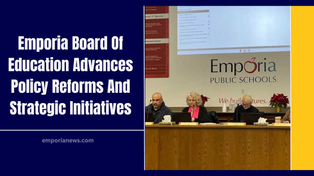 Emporia Board Of Education Advances Policy Reforms And Strategic Initiatives
