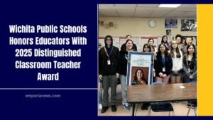 Wichita Public Schools Honors Educators With 2025 Distinguished Classroom Teacher Award