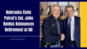 Nebraska State Patrol’s Col. John Bolduc Announces Retirement at 60