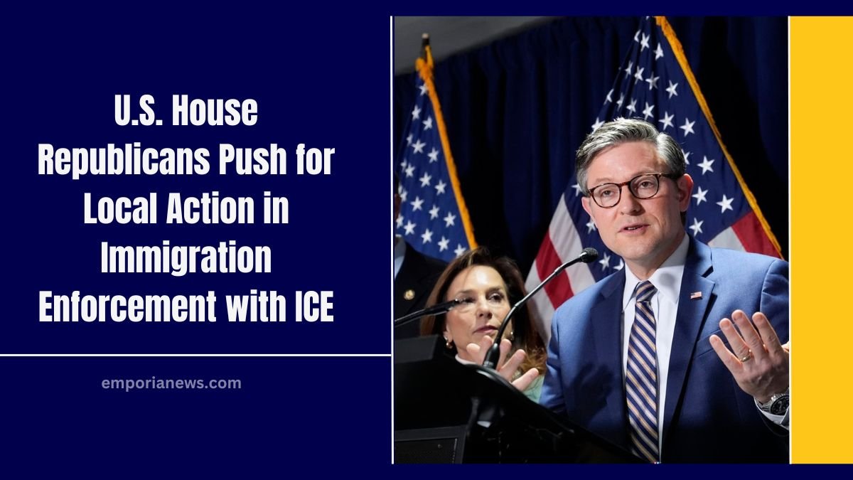 U.S. House Republicans Push for Local Action in Immigration Enforcement with ICE