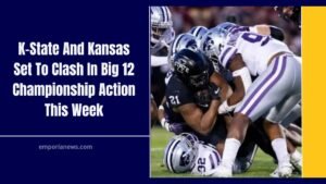 K-State And Kansas Set To Clash In Big 12 Championship Action This Week