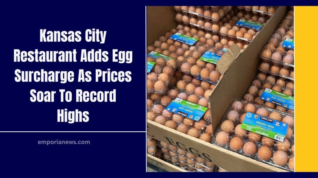 Kansas City Restaurant Adds Egg Surcharge As Prices Soar To Record Highs