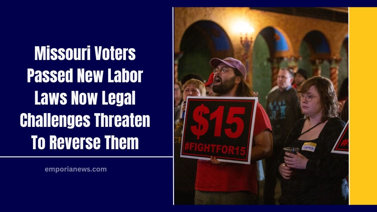 Missouri Voters Passed New Labor Laws Now Legal Challenges Threaten To Reverse Them