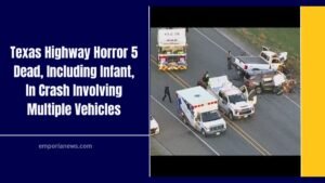 Texas Highway Horror 5 Dead, Including Infant, In Crash Involving Multiple Vehicles