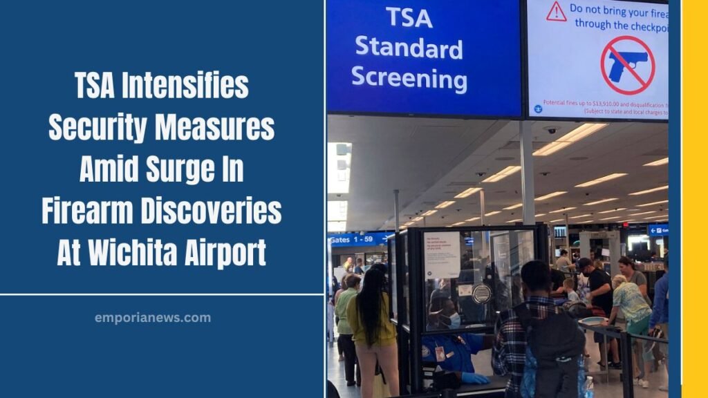 TSA Intensifies Security Measures Amid Surge In Firearm Discoveries At Wichita Airport