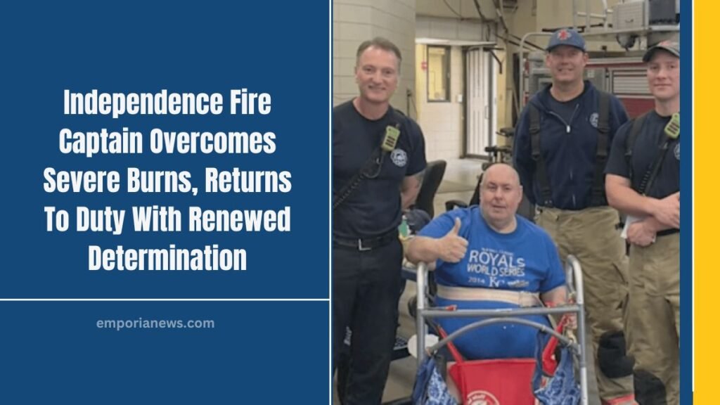 Independence Fire Captain Overcomes Severe Burns, Returns To Duty With Renewed Determination