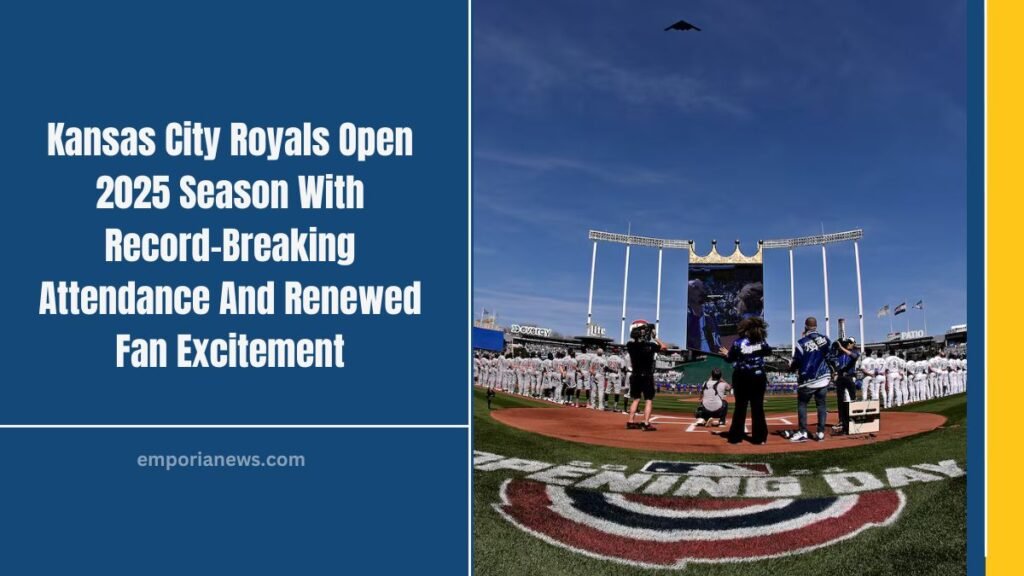 Kansas City Royals Open 2025 Season With Record-Breaking Attendance And Renewed Fan Excitement