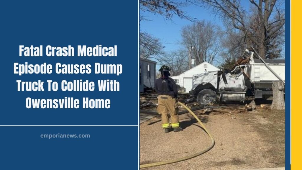 Fatal Crash Medical Episode Causes Dump Truck To Collide With Owensville Home