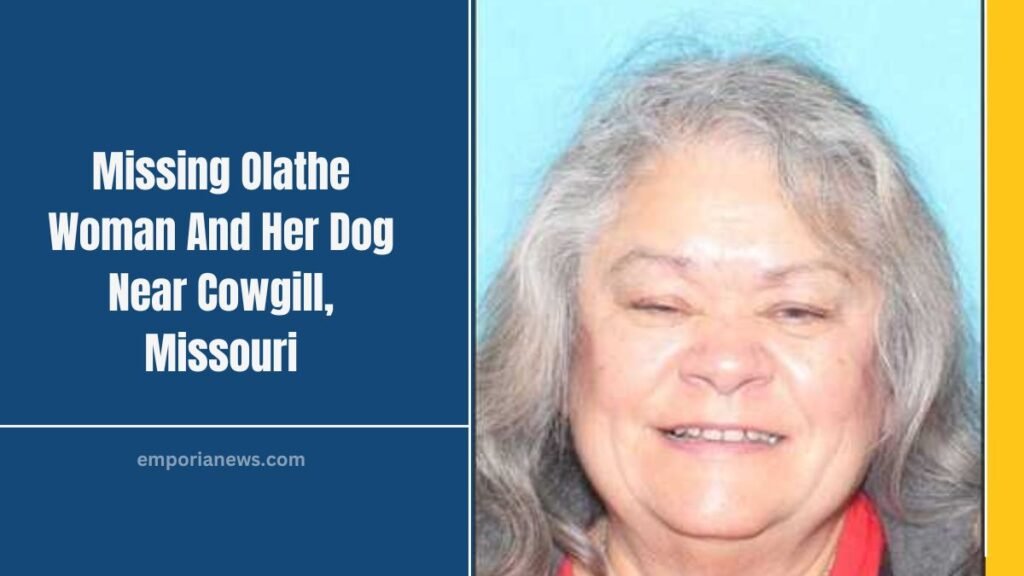 Missing Olathe Woman And Her Dog Near Cowgill, Missouri