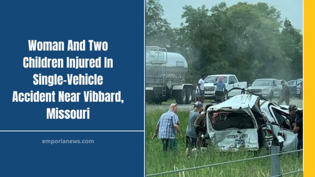 Woman And Two Children Injured In Single-Vehicle Accident Near Vibbard, Missouri
