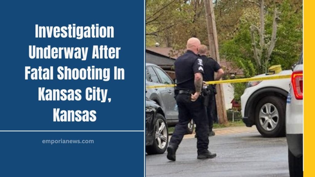 Investigation Underway After Fatal Shooting In Kansas City, Kansas
