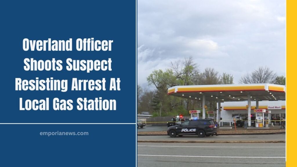 Overland Officer Shoots Suspect Resisting Arrest At Local Gas Station