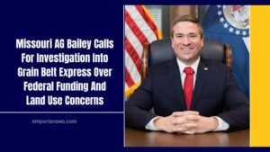 Missouri AG Bailey Calls For Investigation Into Grain Belt Express Over Federal Funding And Land Use Concerns