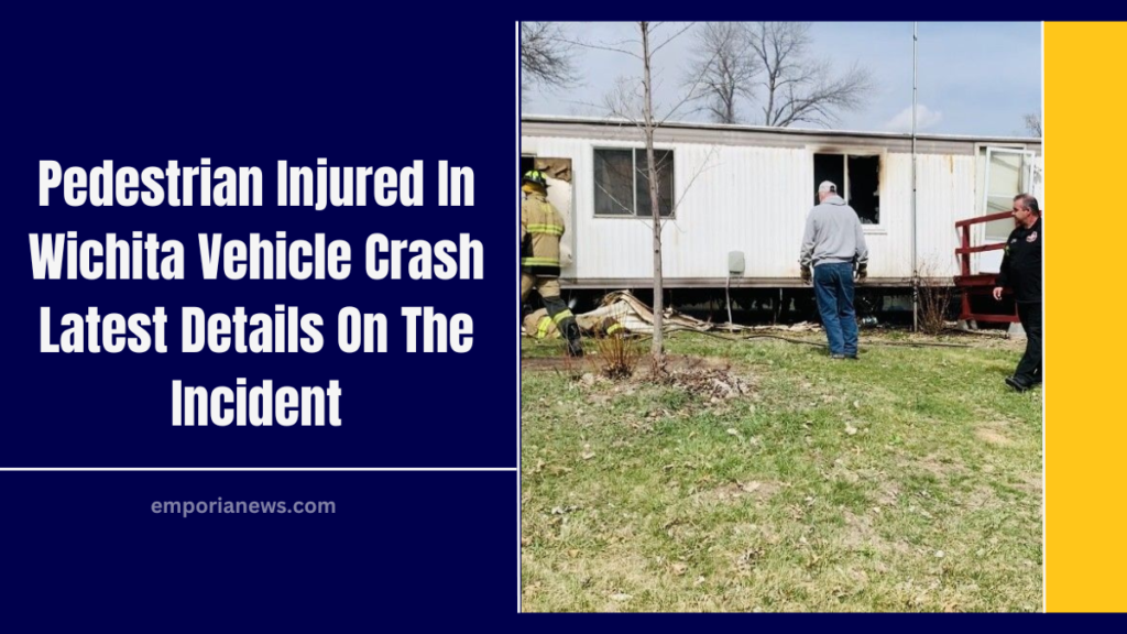 Pedestrian Injured In Wichita Vehicle Crash Latest Details On The Incident