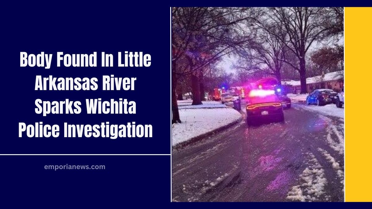 Body Found In Little Arkansas River Sparks Wichita Police Investigation