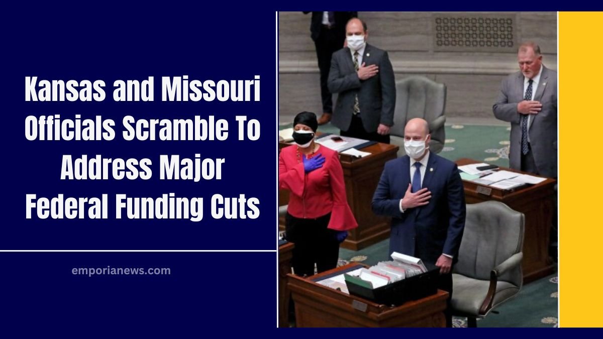 Kansas and Missouri Officials Scramble To Address Major Federal Funding Cuts