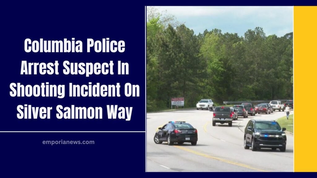 Columbia Police Arrest Suspect In Shooting Incident On Silver Salmon Way