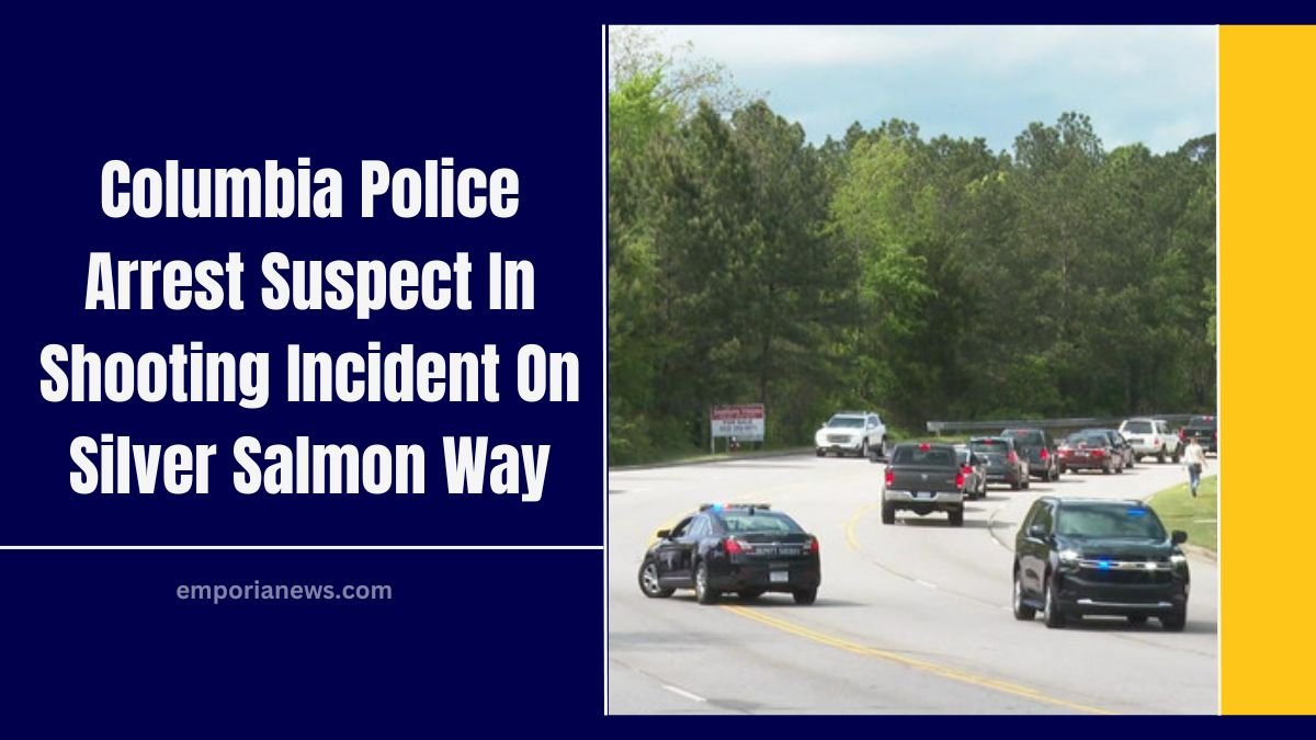 Columbia Police Arrest Suspect In Shooting Incident On Silver Salmon Way