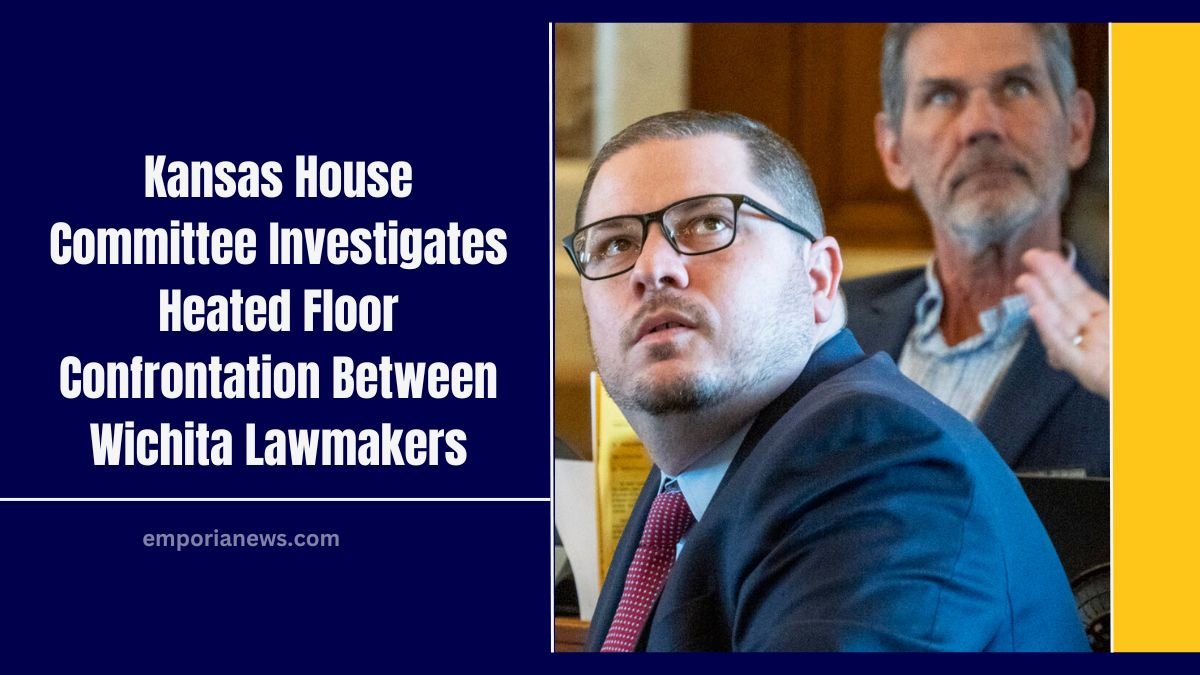 Kansas House Committee Investigates Heated Floor Confrontation Between Wichita Lawmakers