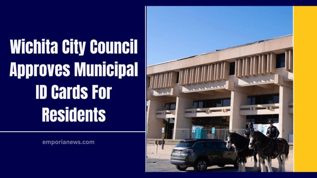 Wichita City Council Approves Municipal ID Cards For Residents