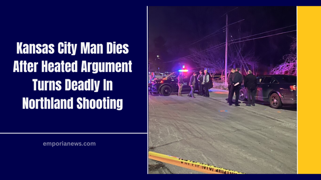 Kansas City Man Dies After Heated Argument Turns Deadly In Northland Shooting
