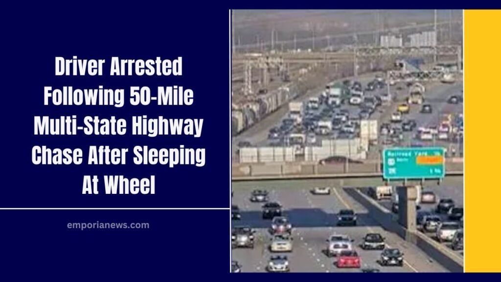 Driver Arrested Following 50-Mile Multi-State Highway Chase After Sleeping At Wheel