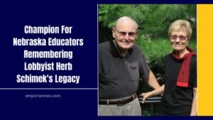 Champion For Nebraska Educators Remembering Lobbyist Herb Schimek's Legacy