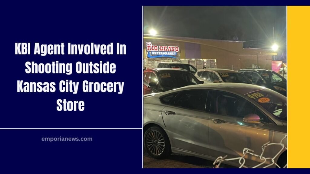 KBI Agent Involved In Shooting Outside Kansas City Grocery Store