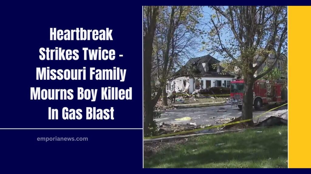 Heartbreak Strikes Twice - Missouri Family Mourns Boy Killed In Gas Blast