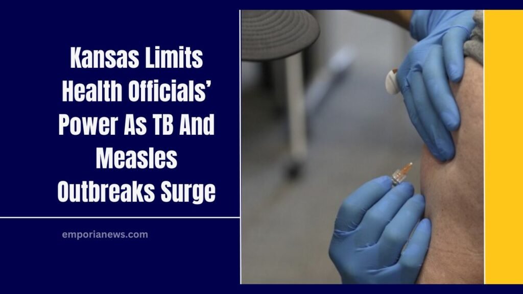Kansas Limits Health Officials’ Power As TB And Measles Outbreaks Surge