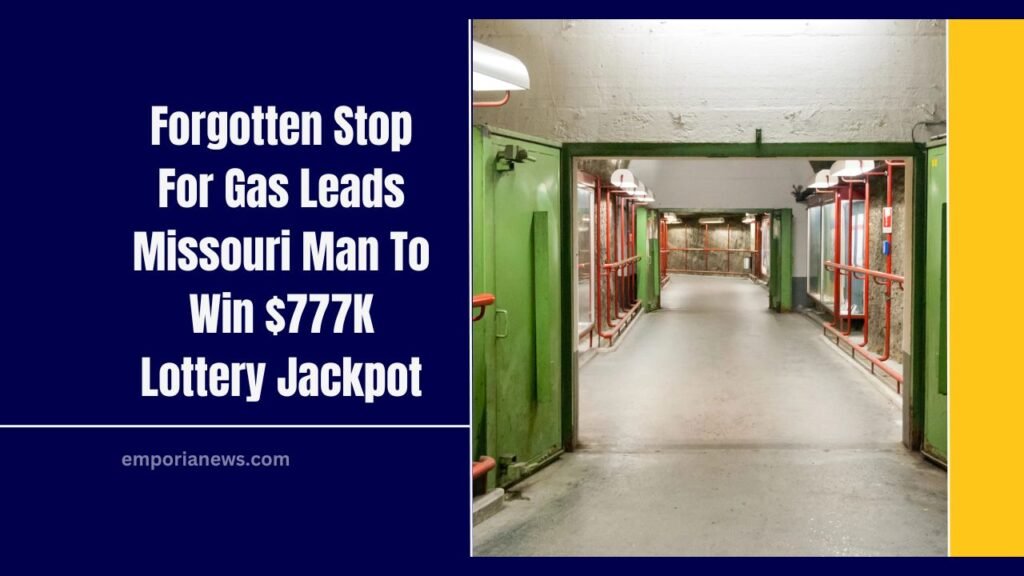 Forgotten Stop For Gas Leads Missouri Man To Win $777K Lottery Jackpot – Check Details
