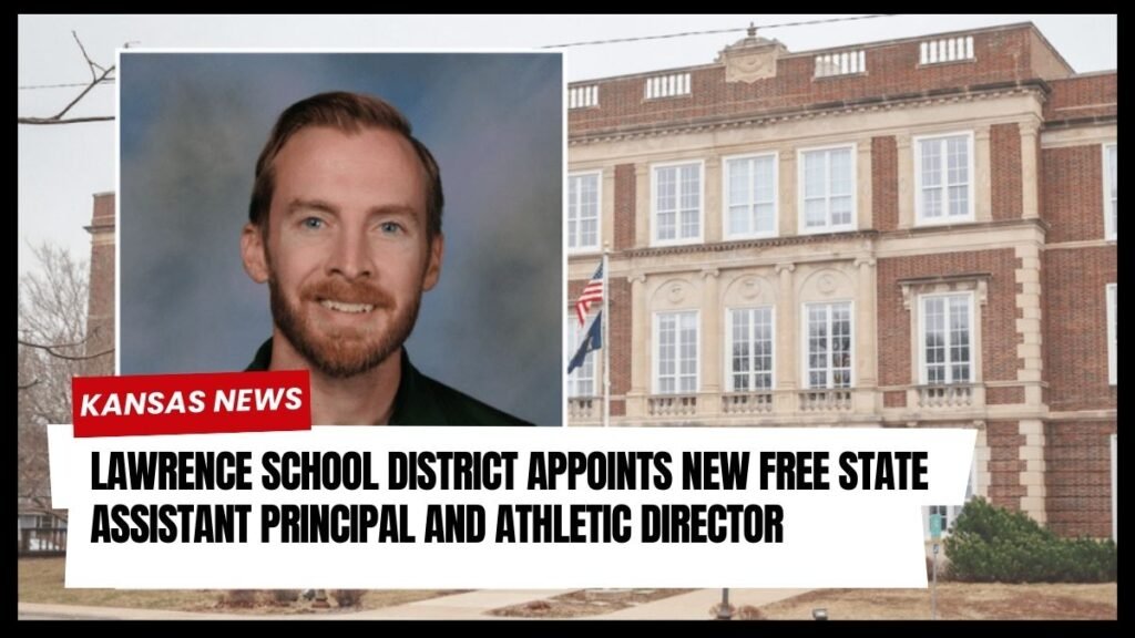 Lawrence School District Appoints New Free State Assistant Principal and Athletic Director
