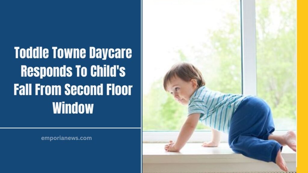 Toddle Towne Daycare Responds To Child's Fall From Second Floor Window