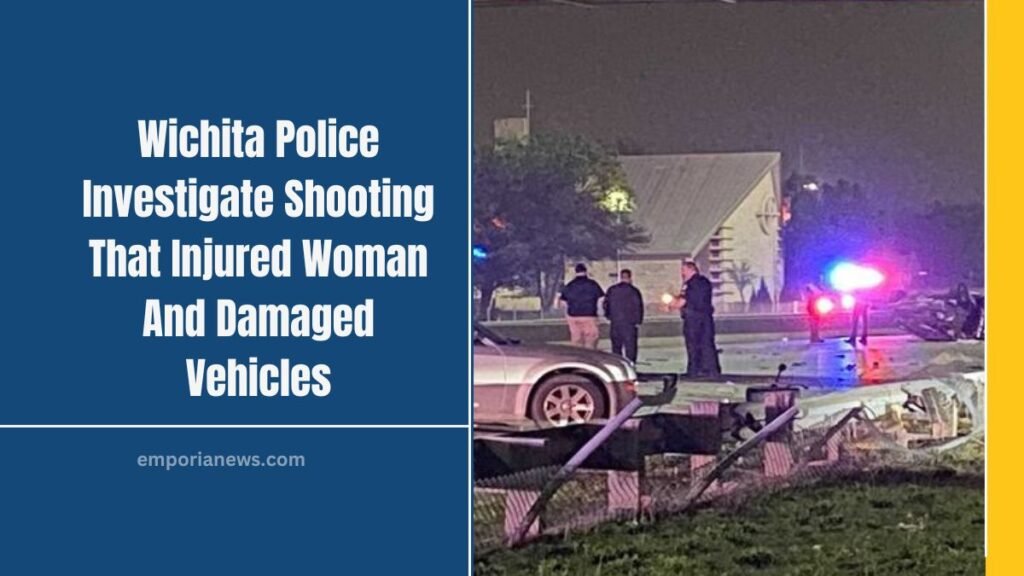 Wichita Police Investigate Shooting That Injured Woman And Damaged Vehicles
