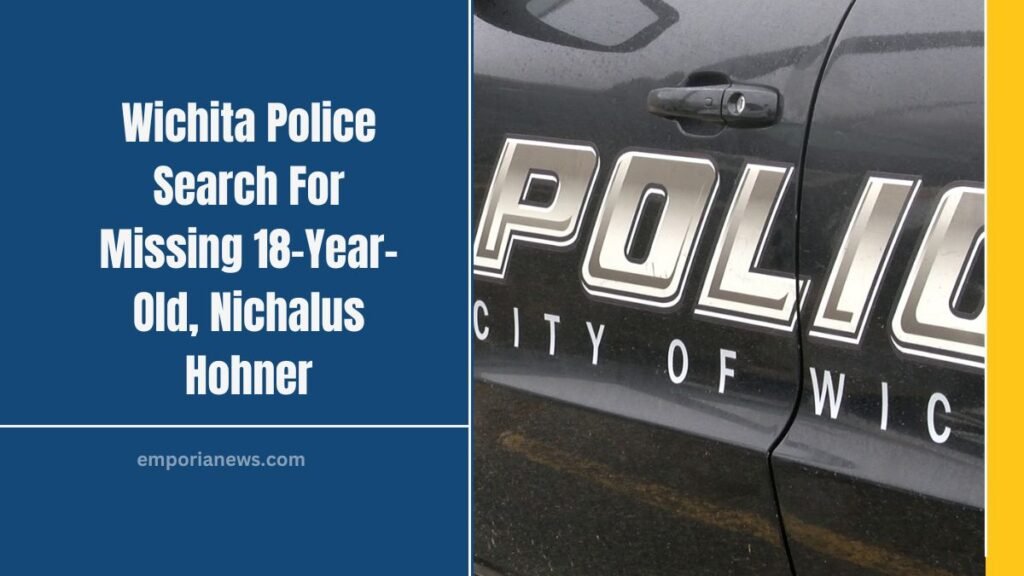 Wichita Police Search For Missing 18-Year-Old, Nichalus Hohner