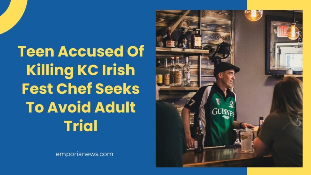 Teen Accused Of Killing KC Irish Fest Chef Seeks To Avoid Adult Trial
