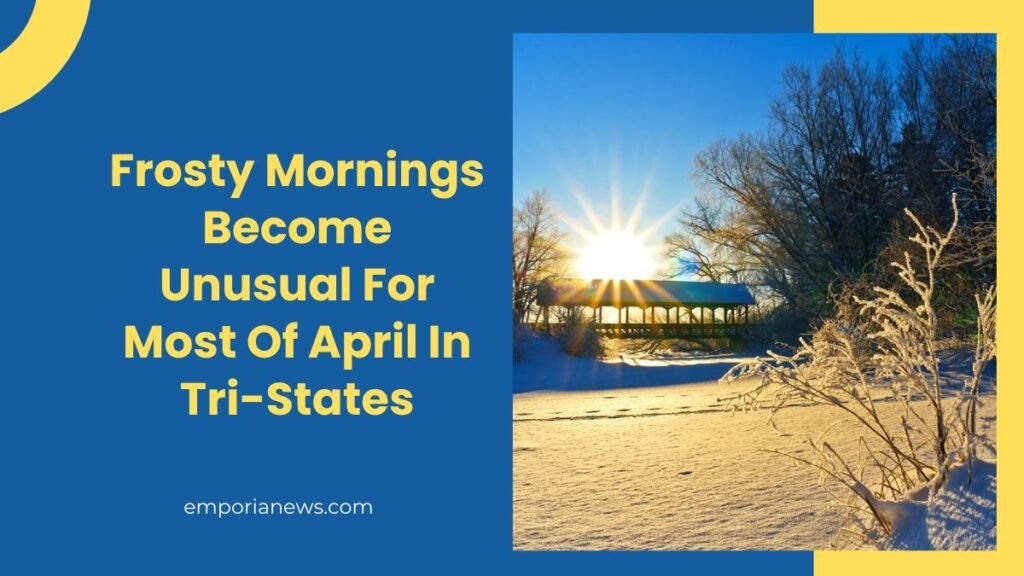 Frosty Mornings Become Unusual For Most Of April In Tri-States