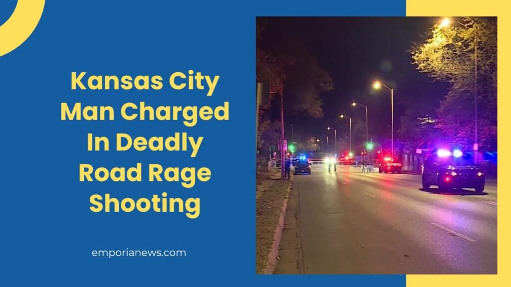 Kansas City Man Charged In Deadly Road Rage Shooting